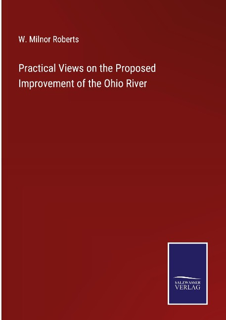 Practical Views on the Proposed Improvement of the Ohio River