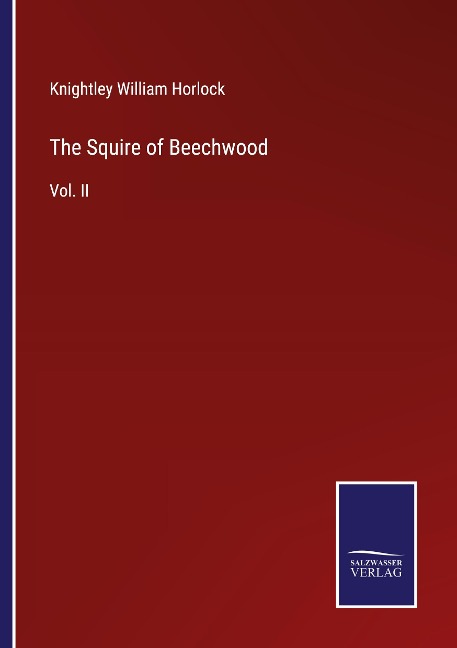 The Squire of Beechwood: Vol. II