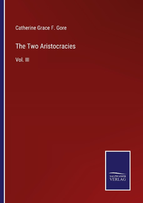The Two Aristocracies: Vol. III