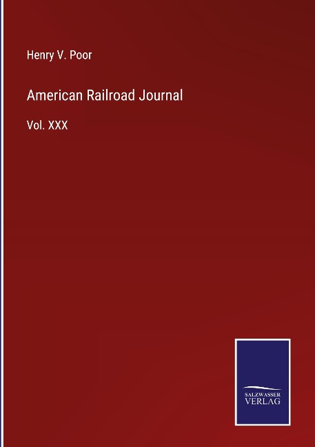 American Railroad Journal: Vol. XXX