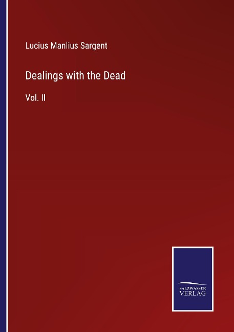 Dealings with the Dead: Vol. II