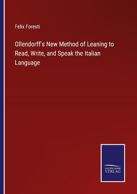 Ollendorffs New Method of Leaning to Read, Write, and Speak the Italian Language