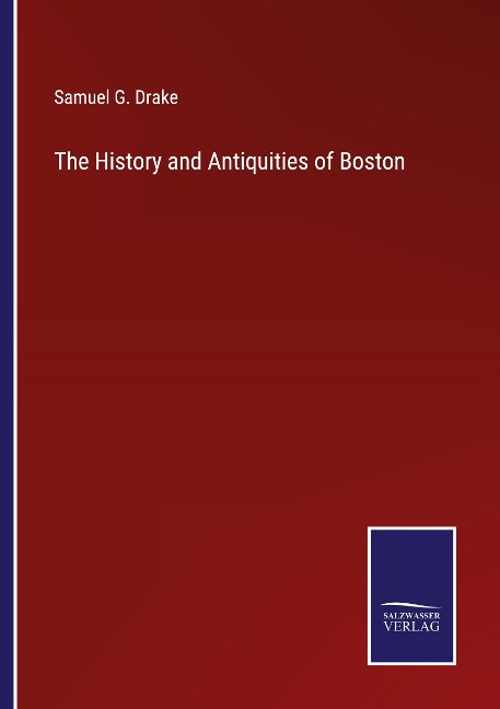 The History and Antiquities of Boston