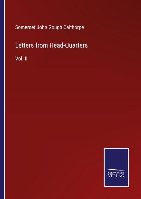 Letters from Head-Quarters: Vol. II