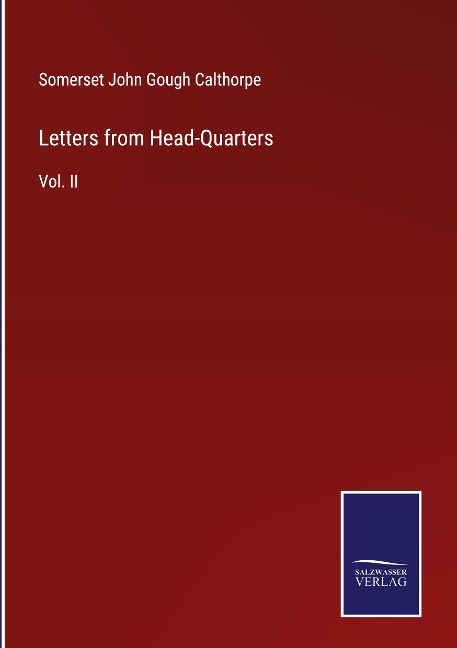 Letters from Head-Quarters: Vol. II