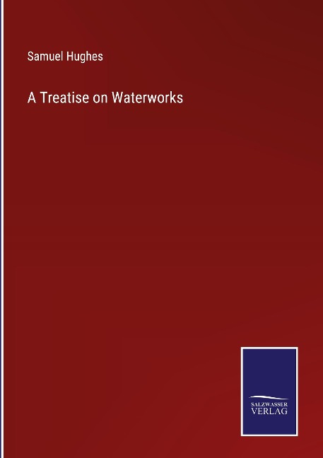 A Treatise on Waterworks