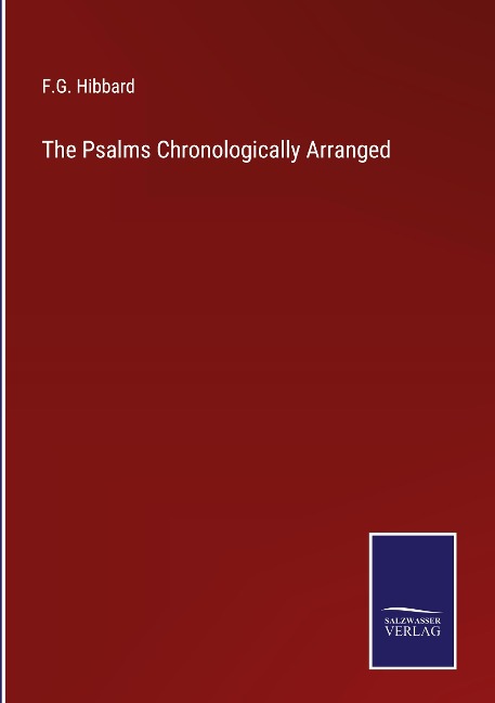 The Psalms Chronologically Arranged