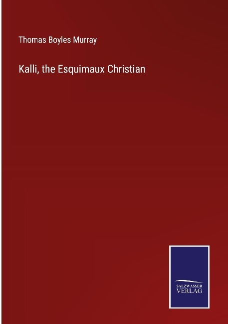 Kalli, the Esquimaux Christian