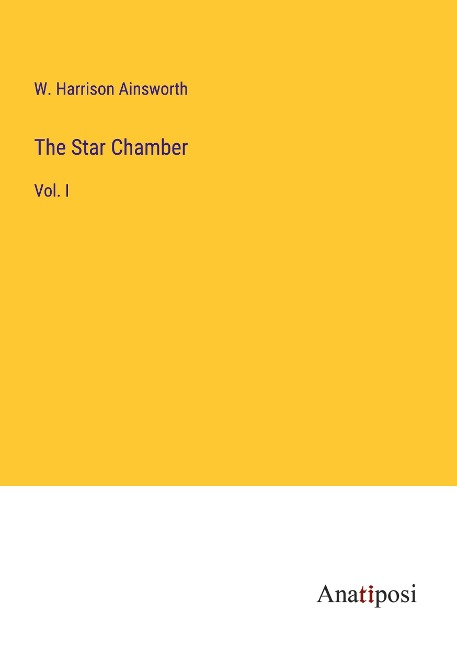 The Star Chamber: Vol. I
