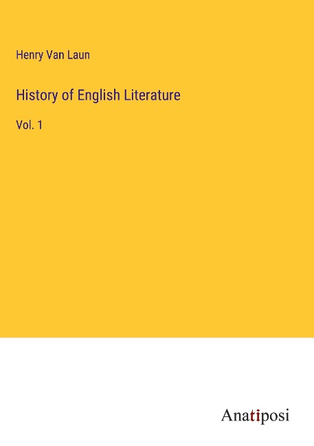 History of English Literature: Vol. 1