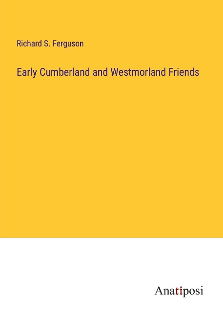 Early Cumberland and Westmorland Friends
