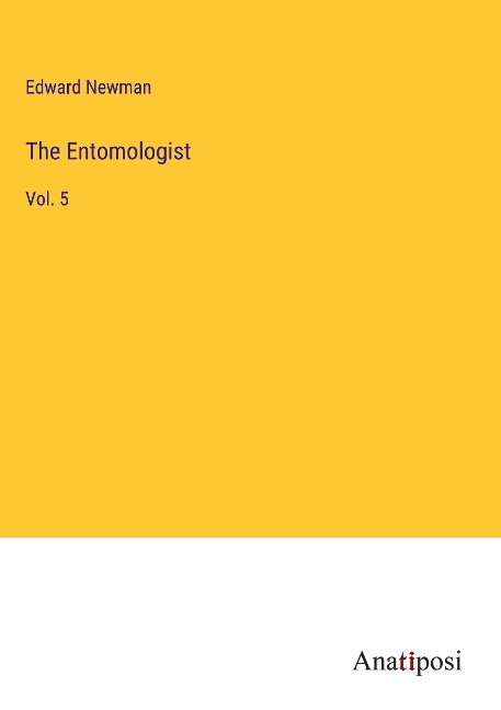 The Entomologist: Vol. 5