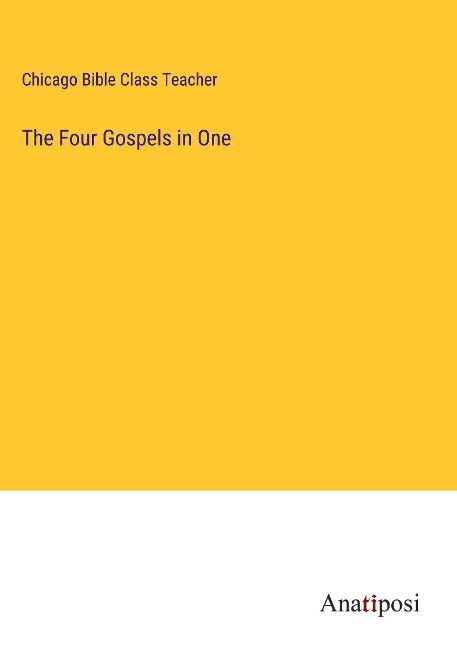 The Four Gospels in One