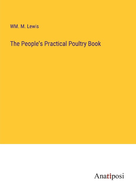 The Peoples Practical Poultry Book