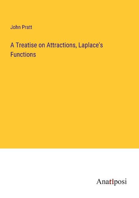 A Treatise on Attractions, Laplaces Functions