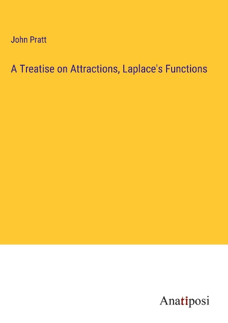 A Treatise on Attractions, Laplaces Functions