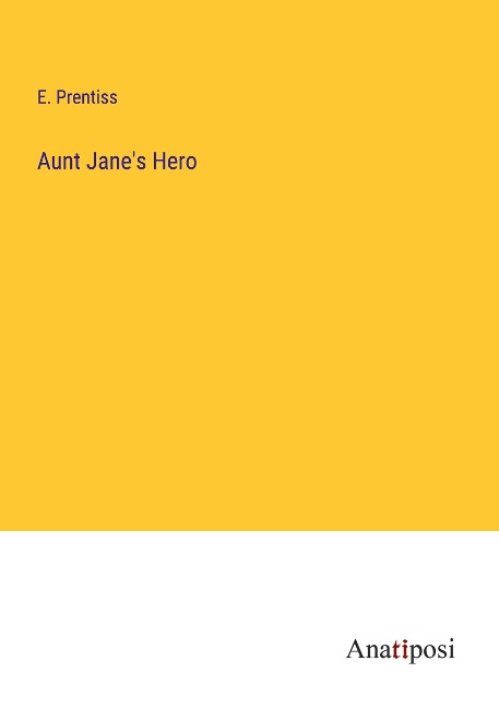 Aunt Janes Hero