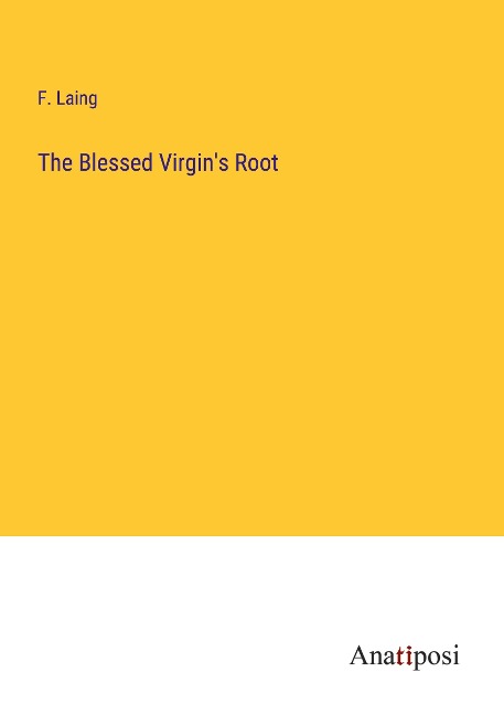 The Blessed Virgins Root
