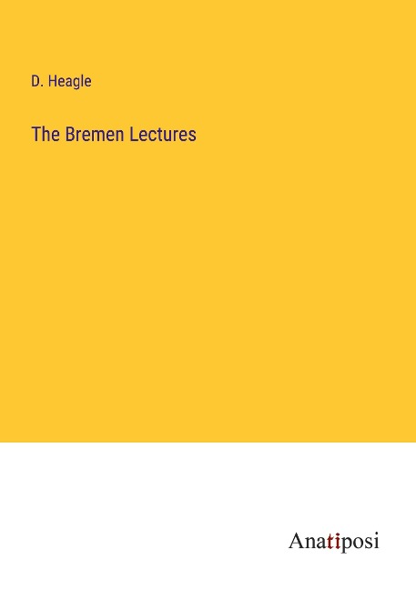 The Bremen Lectures