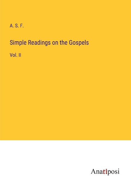 Simple Readings on the Gospels: Vol. II