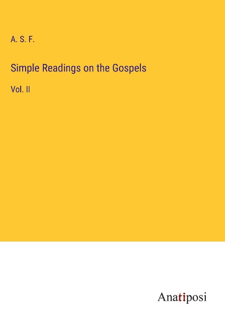 Simple Readings on the Gospels: Vol. II