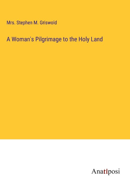 A Womans Pilgrimage to the Holy Land