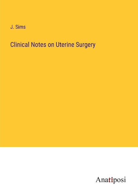 Clinical Notes on Uterine Surgery