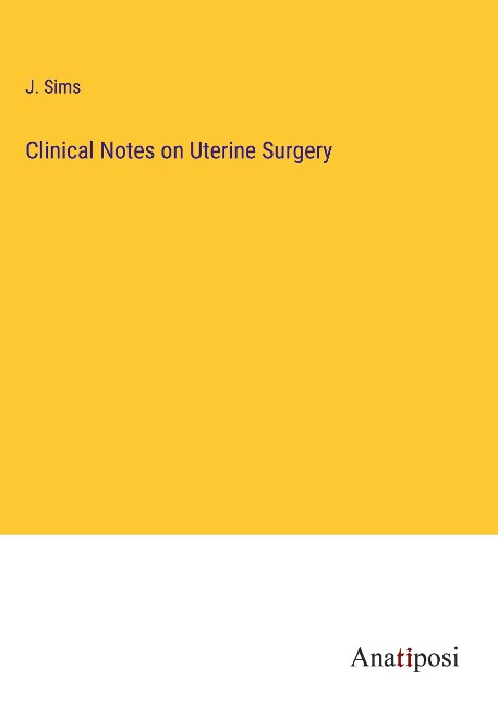 Clinical Notes on Uterine Surgery
