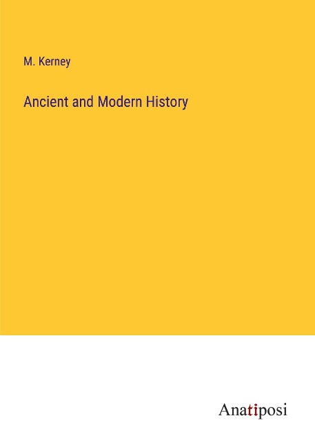 Ancient and Modern History