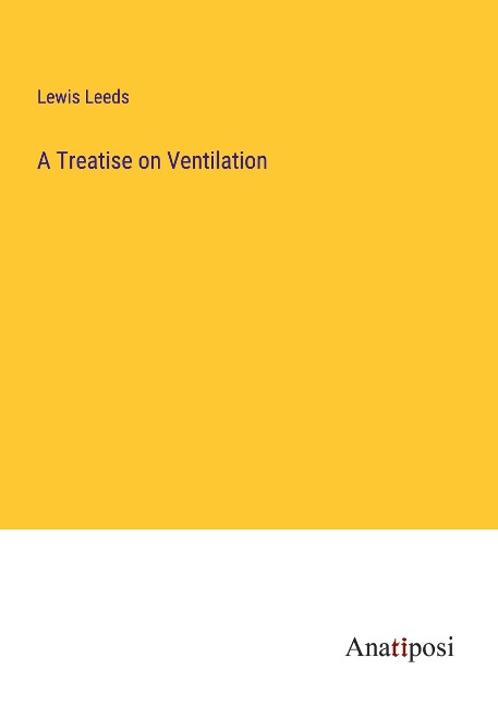 A Treatise on Ventilation