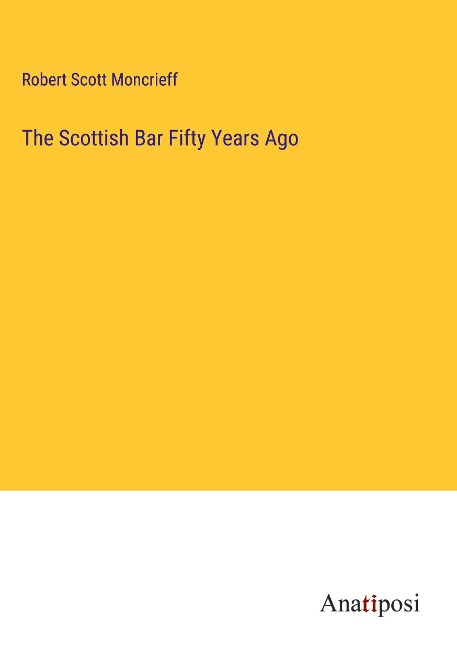 The Scottish Bar Fifty Years Ago