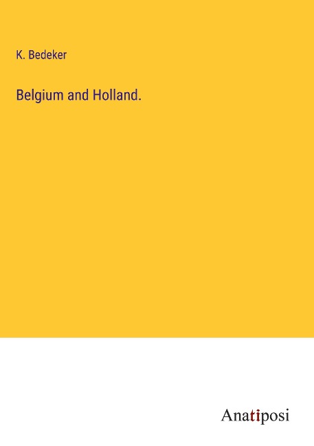 Belgium and Holland.