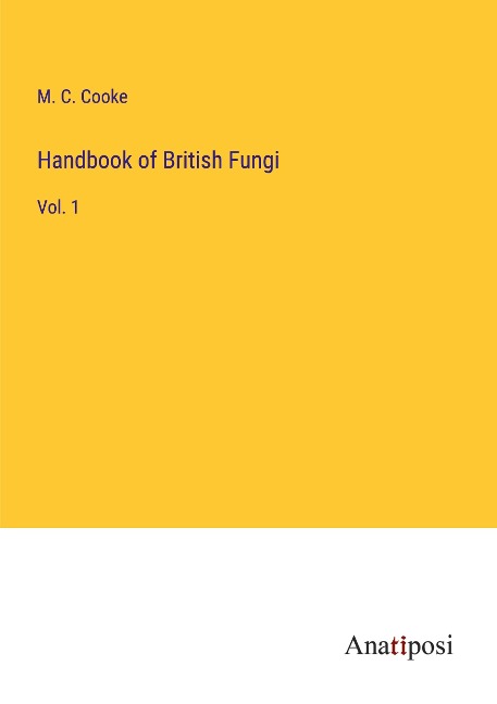 Handbook of British Fungi: Vol. 1