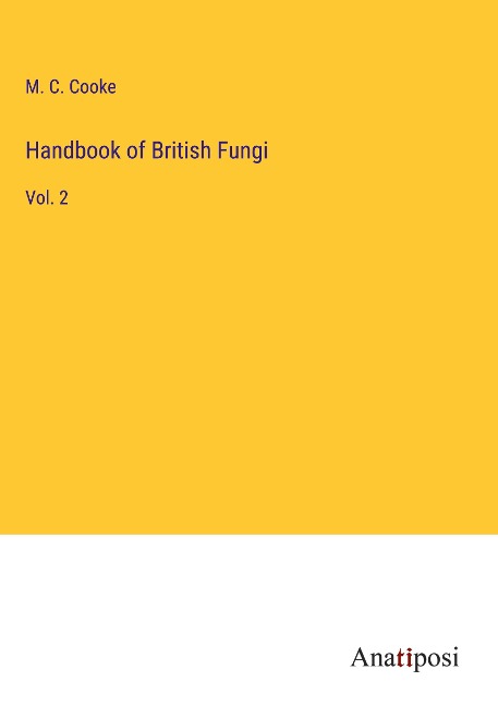 Handbook of British Fungi: Vol. 2