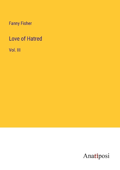 Love of Hatred: Vol. III