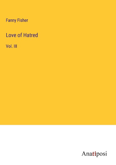 Love of Hatred: Vol. III
