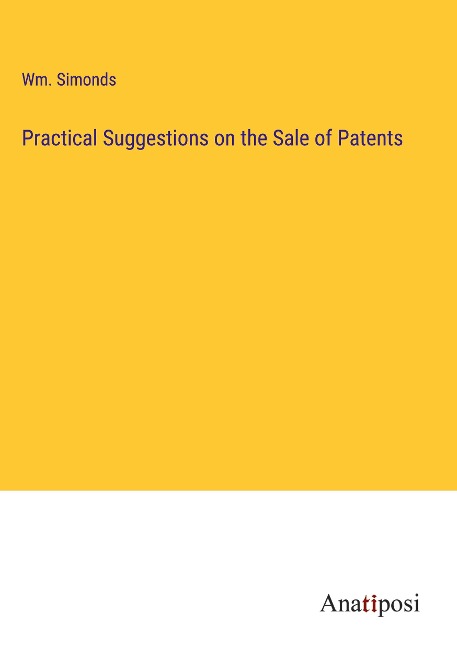 Practical Suggestions on the Sale of Patents