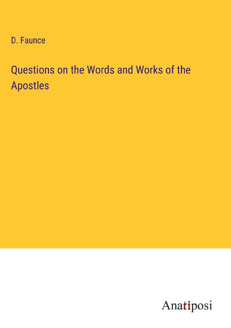 Questions on the Words and Works of the Apostles