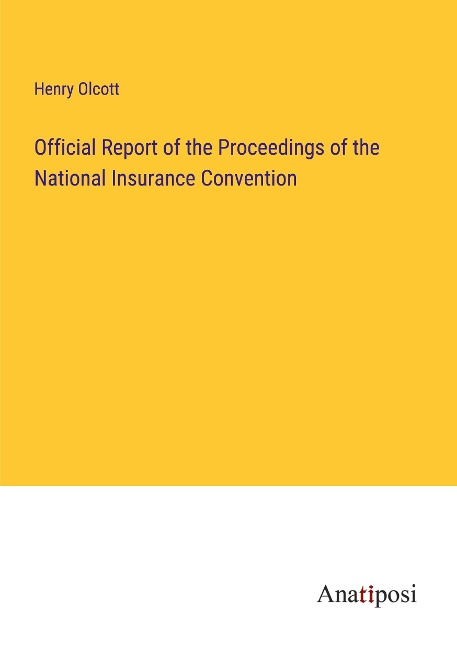 Official Report of the Proceedings of the National Insurance Convention
