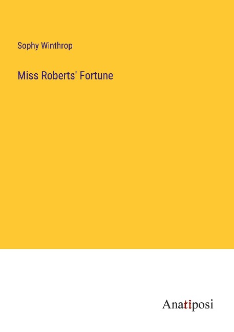 Miss Roberts Fortune