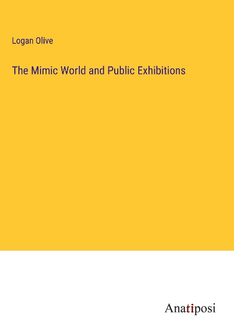 The Mimic World and Public Exhibitions