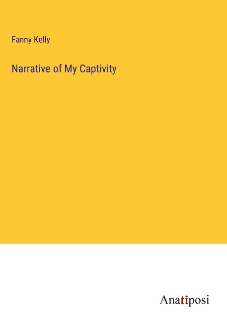 Narrative of My Captivity