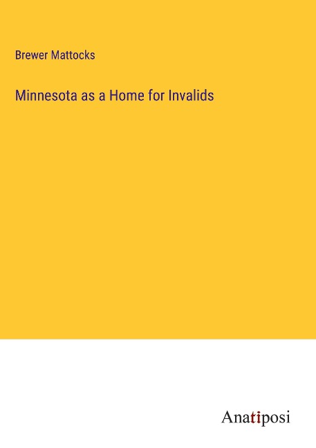 Minnesota as a Home for Invalids