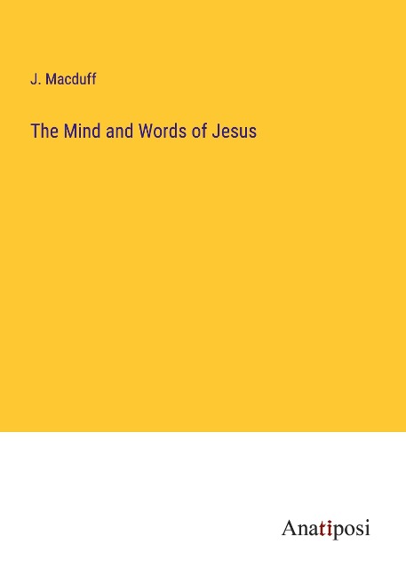The Mind and Words of Jesus