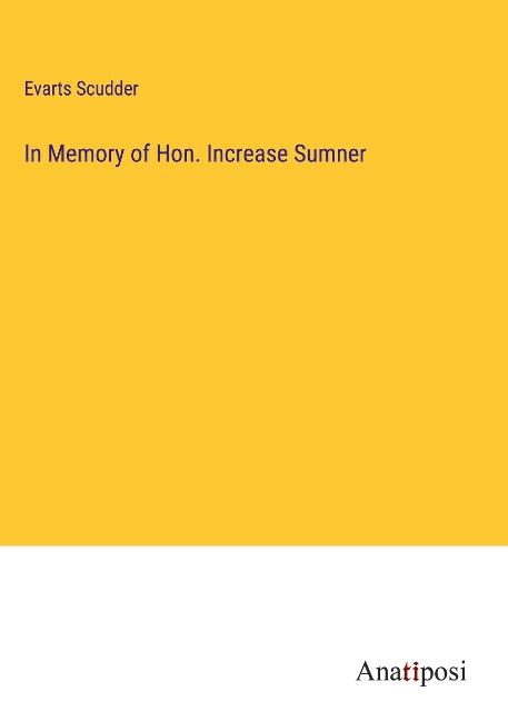 In Memory of Hon. Increase Sumner