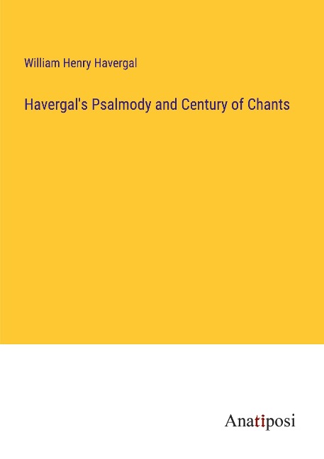 Havergals Psalmody and Century of Chants