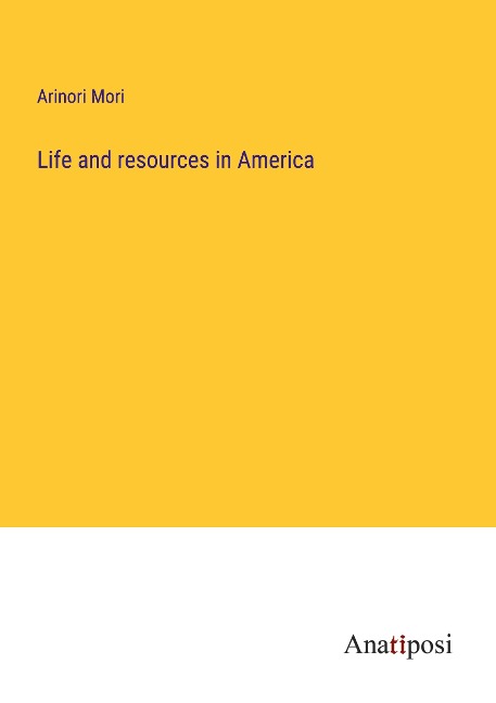 Life and resources in America