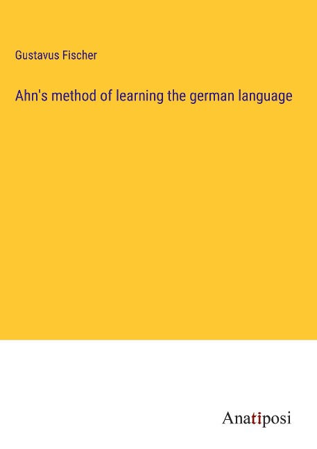 Ahns method of learning the german language