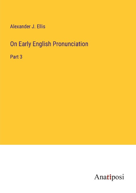 On Early English Pronunciation: Part 3