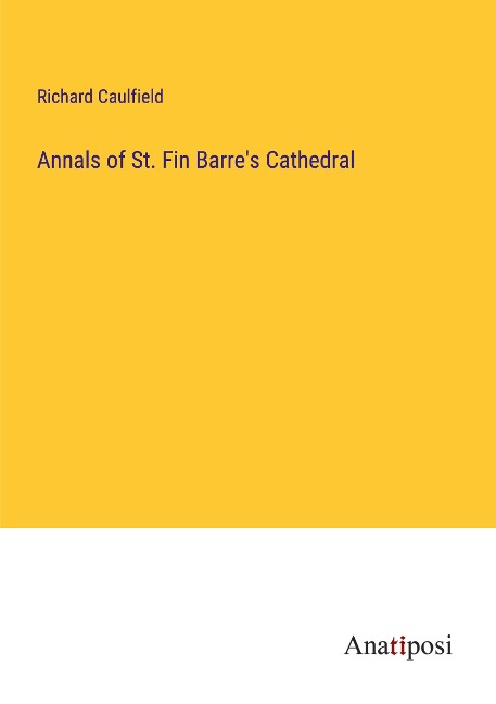 Annals of St. Fin Barres Cathedral